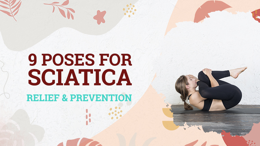 Yoga Poses for Sciatica Relief