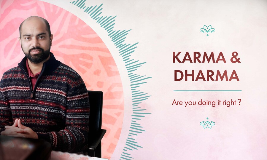 Karma and Dharma Explained