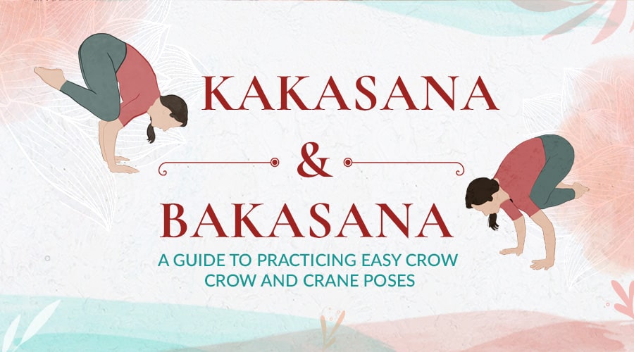 Kakasana and Bakasana
