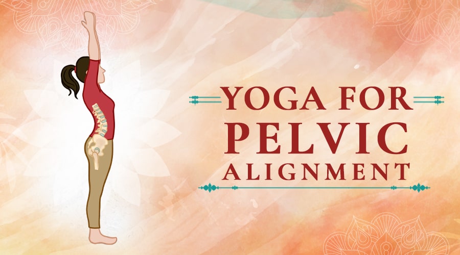 Yoga for Pelvic Alignment