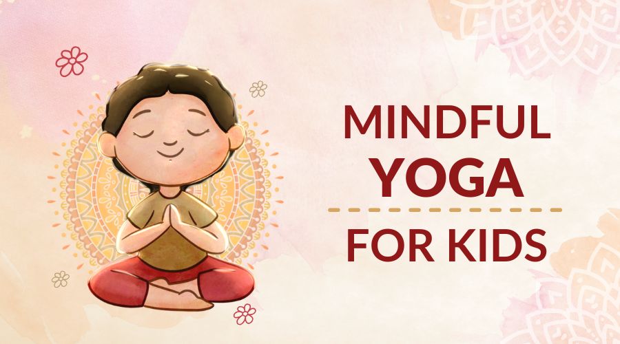 Mindful Yoga for Kids