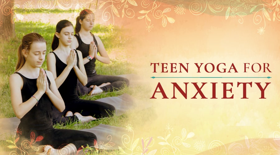 Teen Yoga for Anxiety