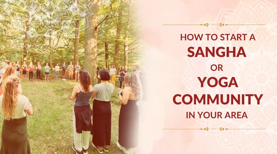 How to Start a Sangha or Yoga Community