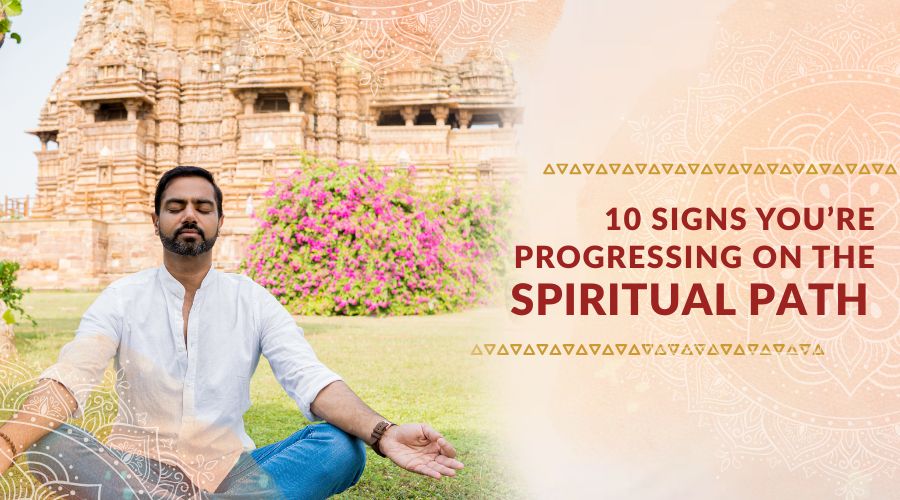 10 Signs You’re Progressing on the Spiritual Path