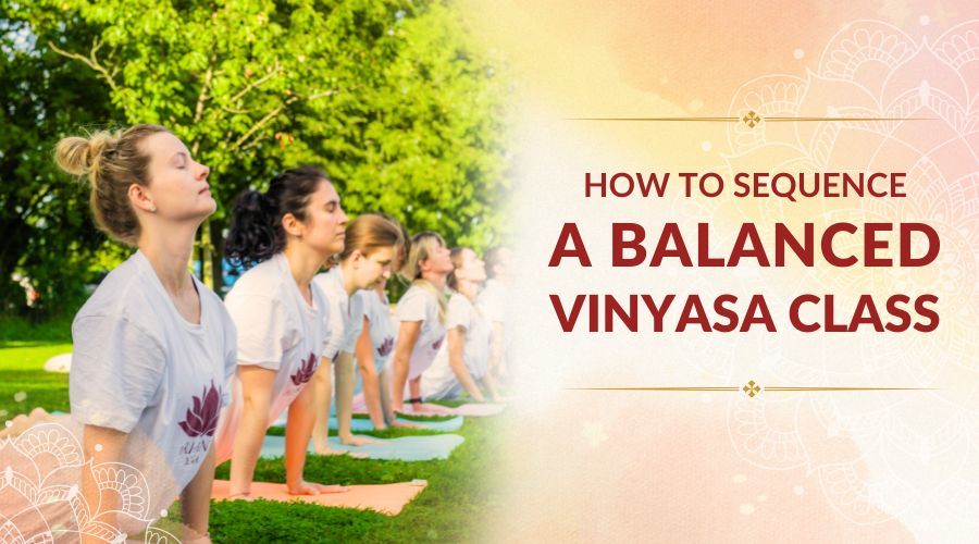 How to Sequence a Balanced Vinyasa Class
