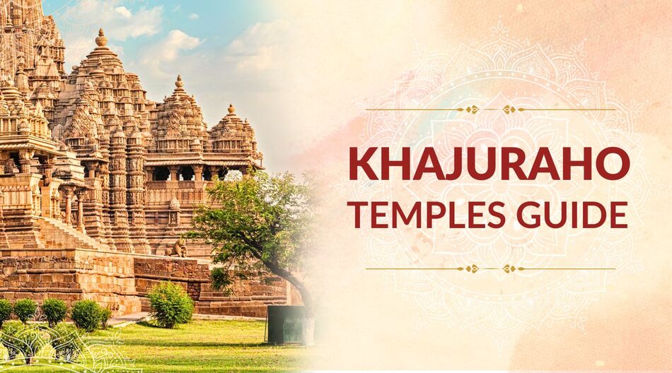 Khajuraho Temples Guide
