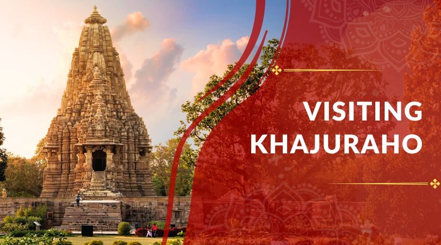 Visiting Khajuraho