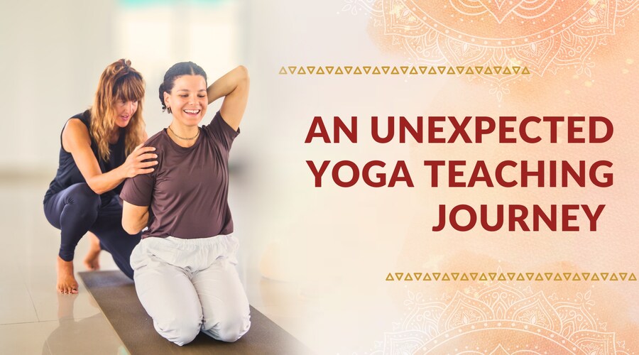An Unexpected Yoga Teaching Journey