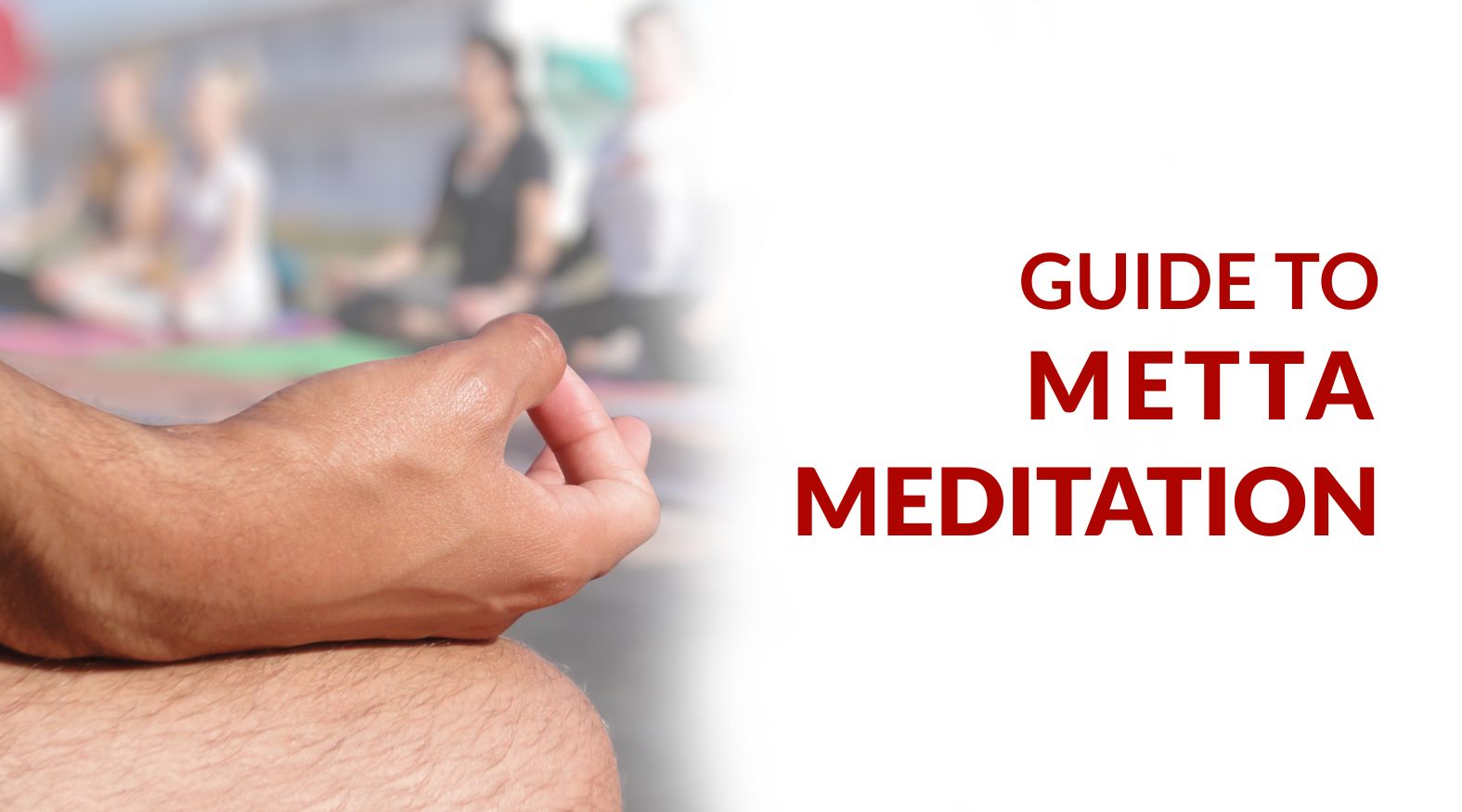 Guide to Metta Meditation