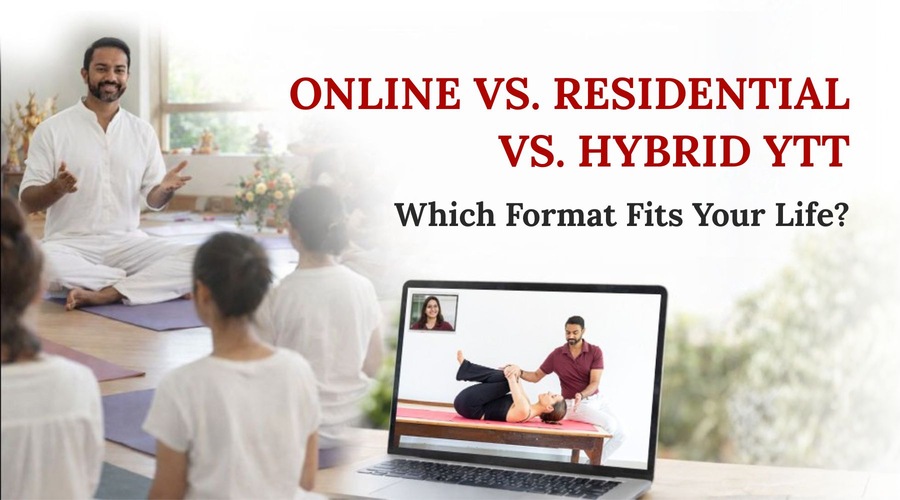 Online vs Residential vs Hybrid YTT